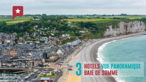 3 hôtels avec vue panoramique sur la Baie de Somme