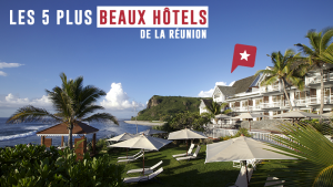 Escapade à La Réunion : 5 hôtels de charme