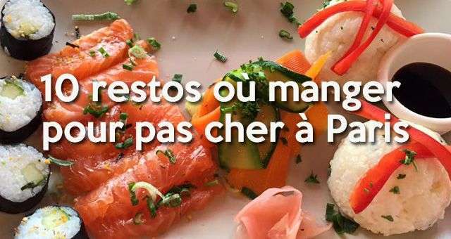 Top 10 Des Restos Où Déjeuner Pour (vraiment) Pas Cher à Paris 