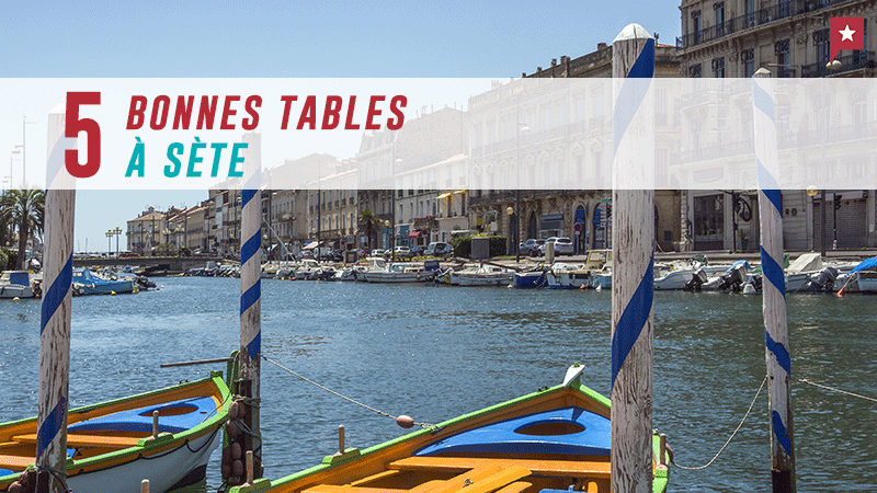 5 Bonnes Tables à Sète