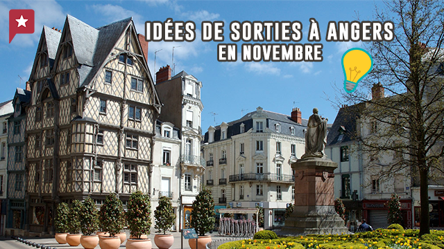 Où Sortir à Angers Au Mois De Novembre ?