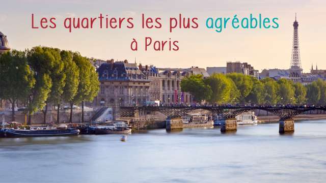 Top 5 Des Quartiers Les Plus Agréables à Paris