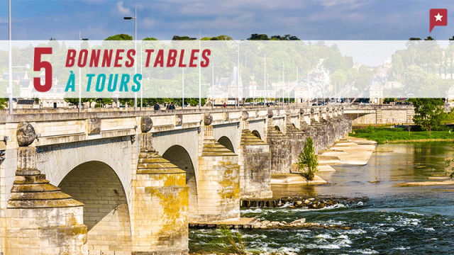 5 bonnes tables à Tours