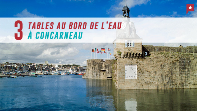 3 belles tables les pieds dans l'eau à Concarneau