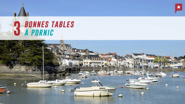 3 bonnes tables à Pornic