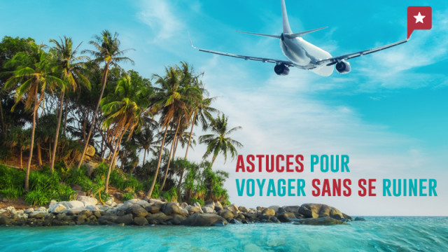 Les astuces pour partir en voyage pour pas cher