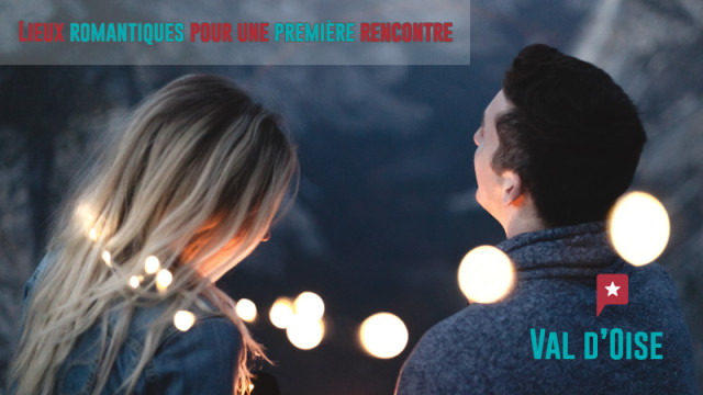5 idées pour un rendez-vous amoureux dans le Val d’Oise