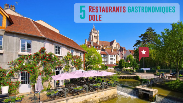 5 restos gastronomiques à Dole