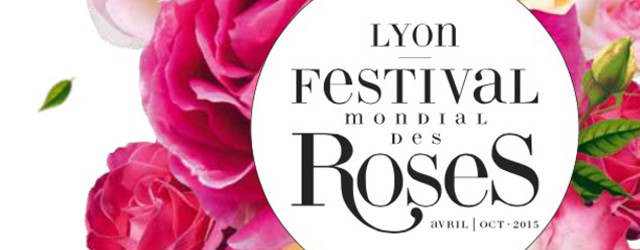 La rose en fête à Lyon !