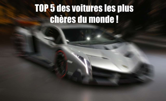 Le top 5 des voitures les plus chères du monde