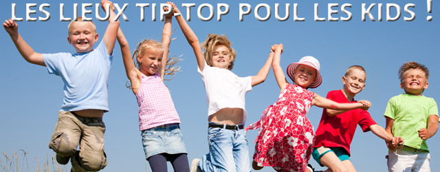 Top 20 des endroits tip-top où emmener les enfants pendant les vacances