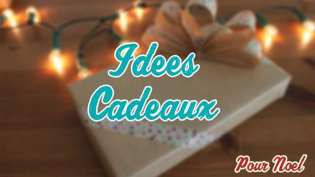 Top 8 des idées de cadeaux pour Noël