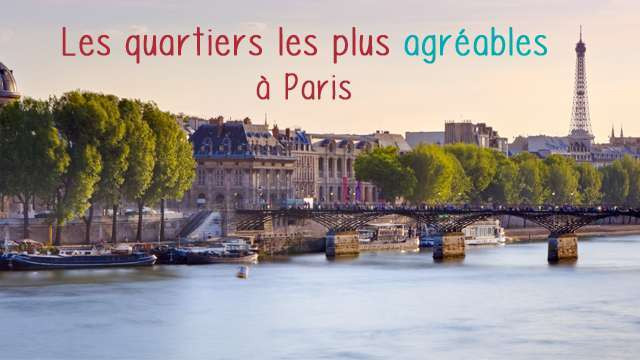 Top 5 des quartiers les plus agréables à Paris