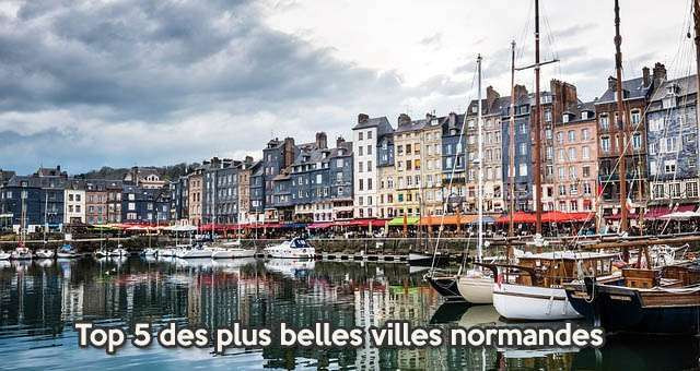Top 5 des plus belles villes normandes