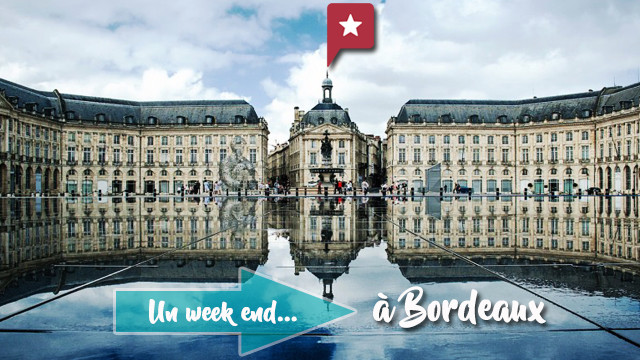 Un week-end à Bordeaux