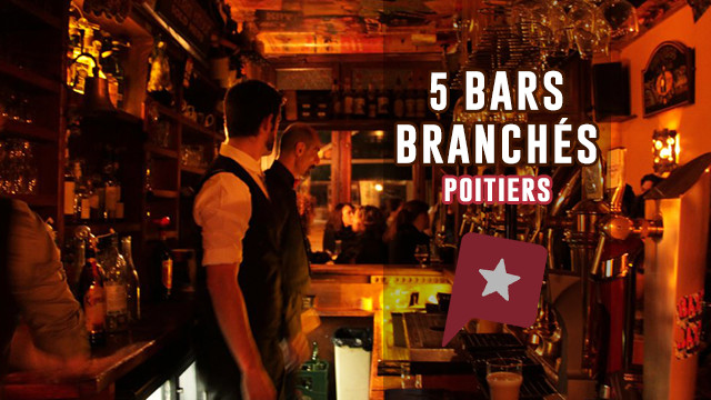 5 bars branchés à Poitiers