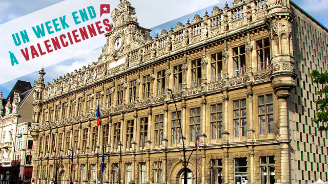 Un week-end à Valenciennes
