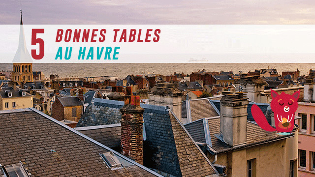 5 bonnes tables au Havre