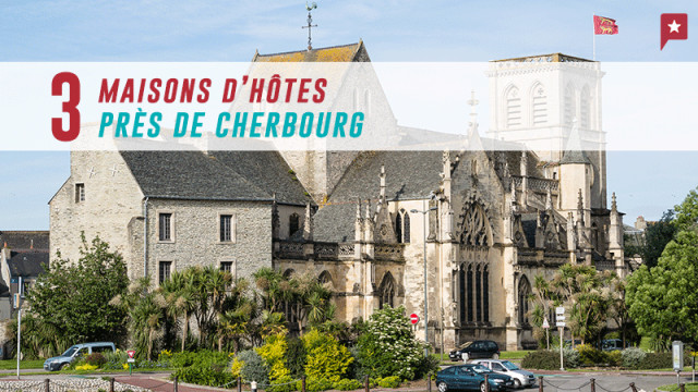 3 maisons d’hôtes autour de Cherbourg